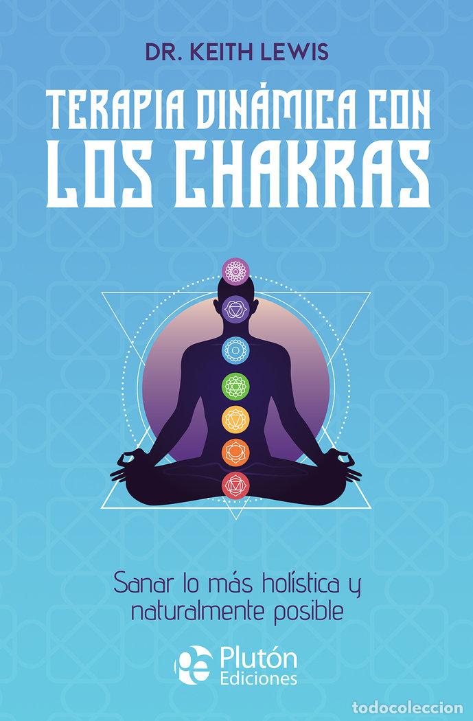 Libros: TERAPIA DINAMICA CON LOS CHAKRAS - LEWIS, KEITH