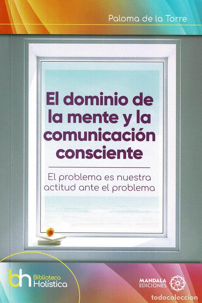 books: EL DOMINIO DE LA MENTE Y LA COMUNICACION CONSCIENTE - DE LA TORRE, PALOMA