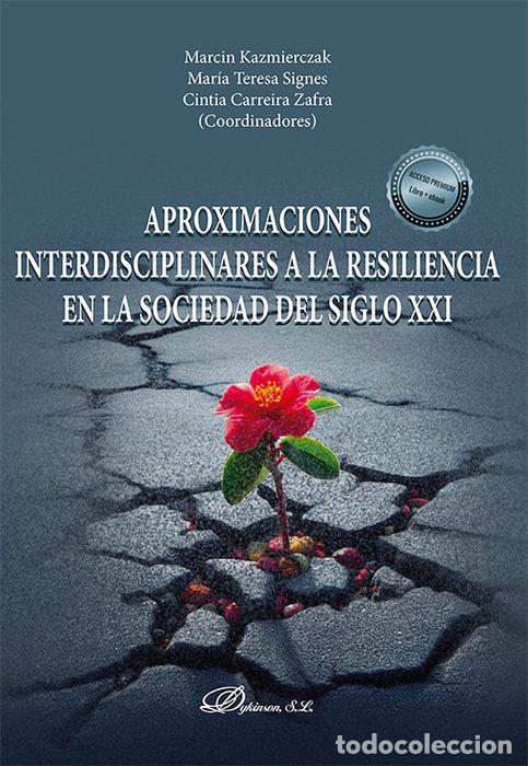 books: APROXIMACIONES INTERDISCIPLINARES A LA RESILIENCIA EN LA SOC - .