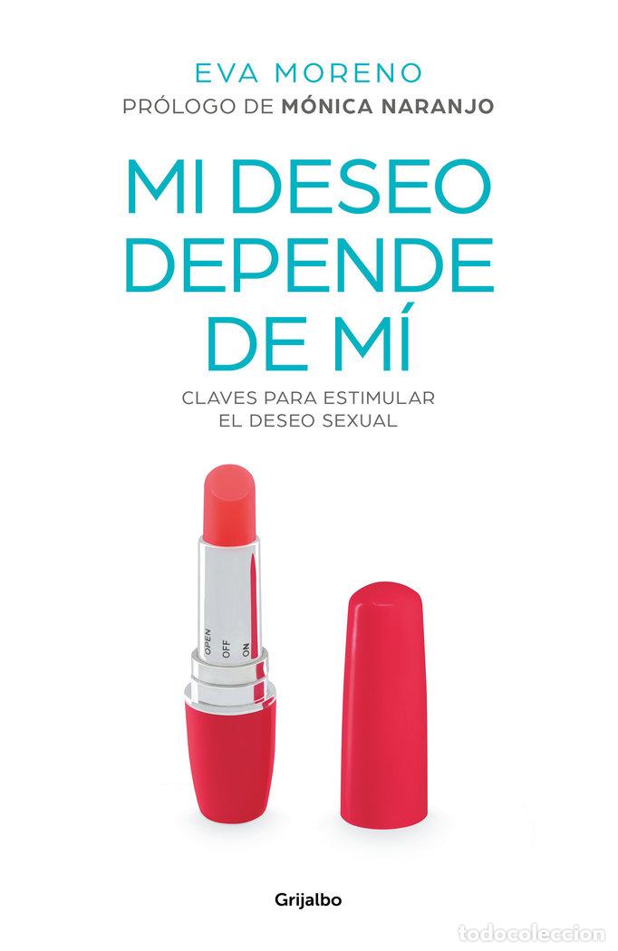 Libri: MI DESEO DEPENDE DE MI - MORENO, EVA