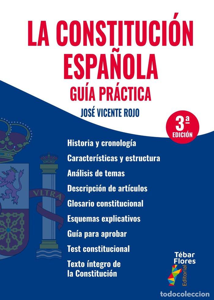 Libri: LA CONSTITUCION ESPA&Ntilde;OLA GUIA PRACTICA 3&ordf; EDICION - JOSE VICENTE ROJO
