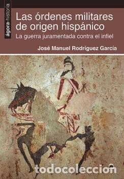 books: ORDENES MILITARES DE ORIGEN HISPANICO,LAS - RODRIGUEZ GARCIA, JOSE MANUEL