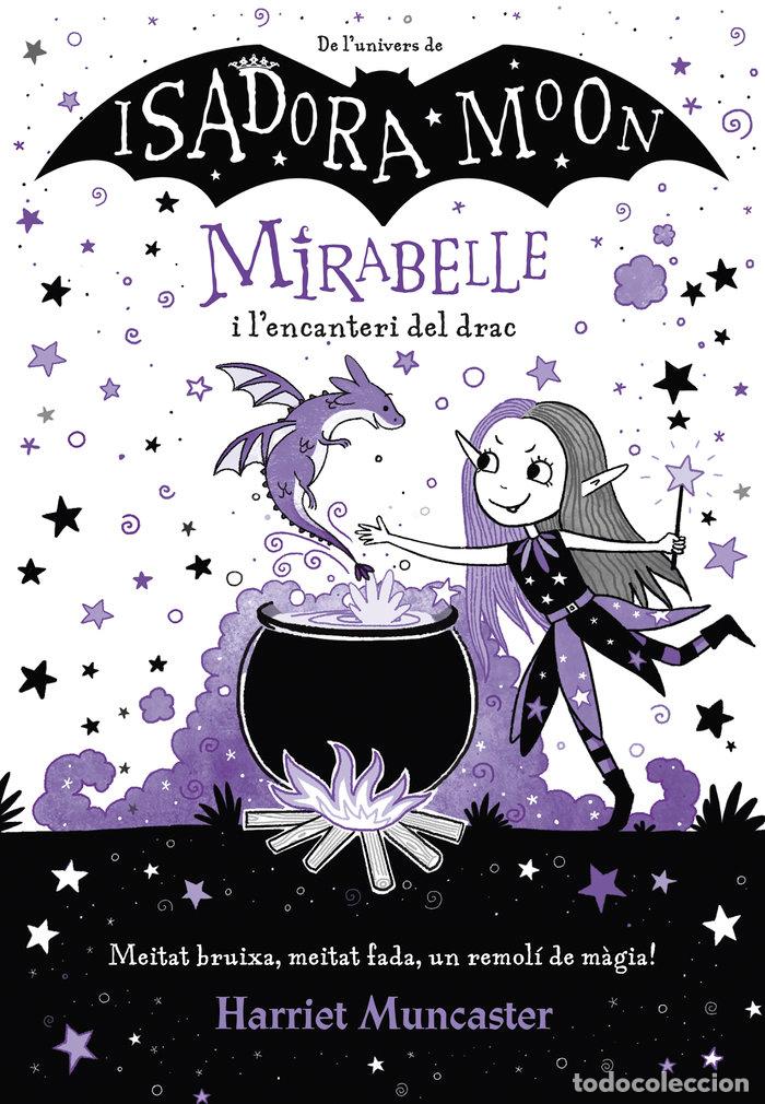 Libri: MIRABELLE I LYENCANTERI DEL DRAC CATALAN - MUNCASTER, HARRIET