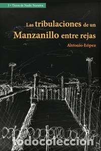 B&uuml;cher: TRIBULACIONES DE UN MANZANILLO ENTRE REJAS,LAS - LOPEZ GARCIA, ANTONIO