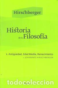 Libros: HISTORIA DE LA FILOSOFIA I - HIRSCHBERGER, JOHANNES