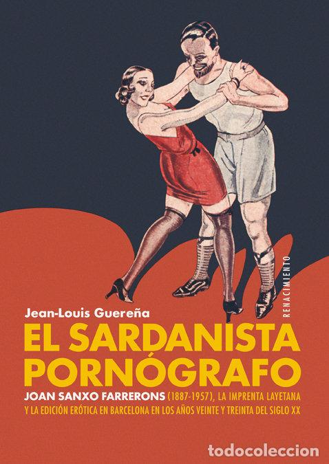 Libros: SARDANISTA PORNOGRAFO,EL - GUERE&Ntilde;A, JEAN-LOUIS
