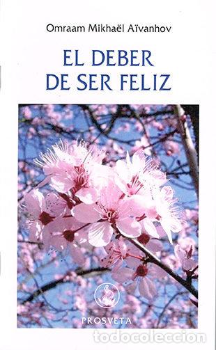 Libros: EL DEBER DE SER FELIZ - AIVANHOV