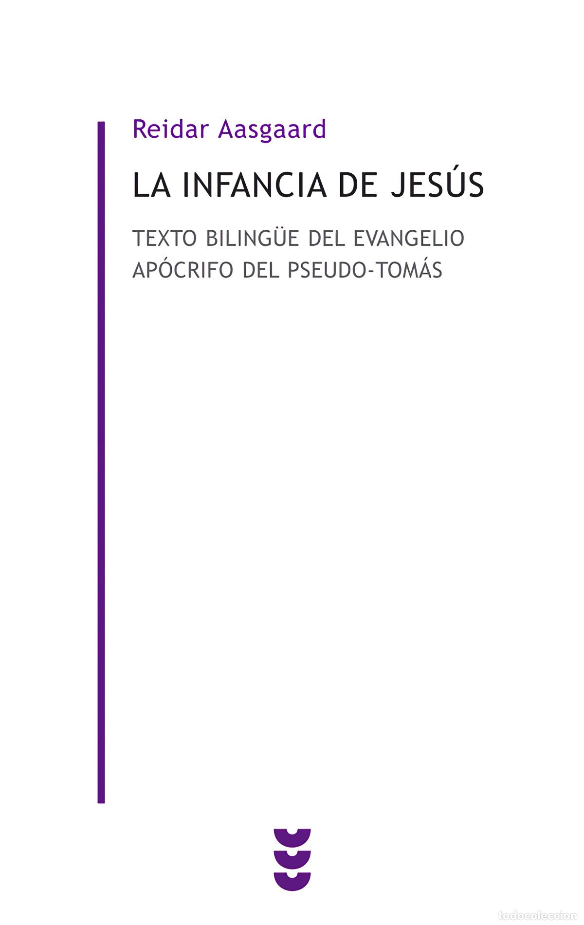 Libros: LA INFANCIA DE JES&Uacute;S - Aasgaard, Riedar