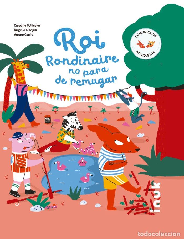 books: ROI RONDINAIRE NO PARA DE REMUGAR - PELLISSIER, CAROLINE