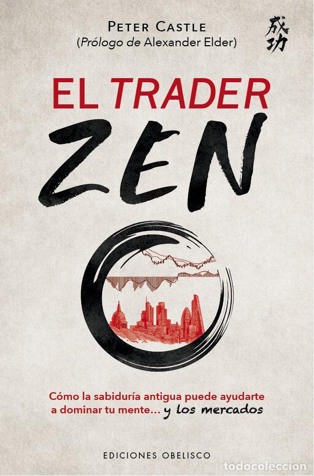 Libros: EL TRADER ZEN - CASTLE, PETER