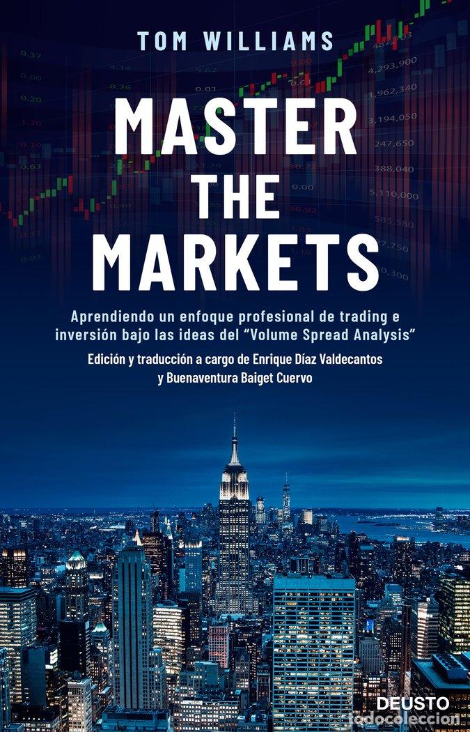 Libros: MASTER THE MARKETS - TOM WILLIAMS