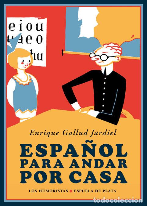Libros: ESPA&Ntilde;OL PARA ANDAR POR CASA - GALLUD JARDIEL, ENRIQUE