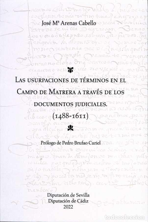 Libros: LAS USURPACIONES DE TERMINOS EN EL CAMPO DE MATRERA A TRAVES - ARENAS CABELLO, JOSE MARIA