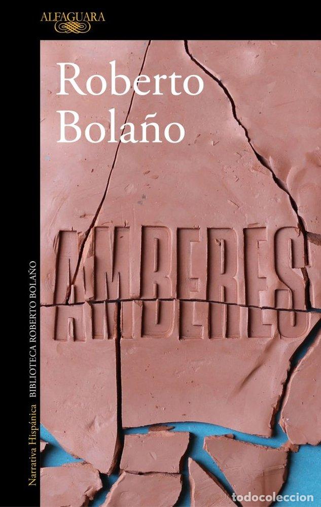 Libros: AMBERES - BOLA&Ntilde;O, ROBERTO
