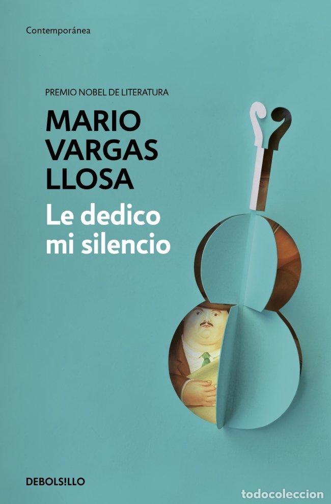Libros: LE DEDICO MI SILENCIO - MARIO VARGAS LLOSA