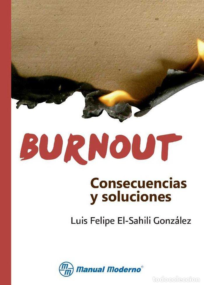 Libros: BURNOUT CONSECUENCIAS Y SOLUCIONES - EL SAHILI GONZALEZ, LUIS FELIPE