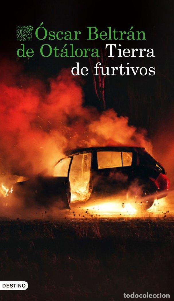 Libros: TIERRA DE FURTIVOS - OSCAR BELTRAN DE OTALORA