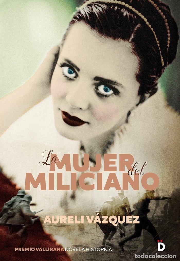 Libri: MUJER DEL MILICIANO,LA - VAZQUEZ, AURELI