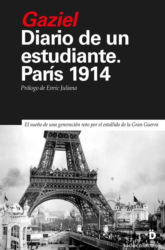 Livres: DIARIO DE UN ESTUDIANTE PARIS 1914 NE - GAZIEL
