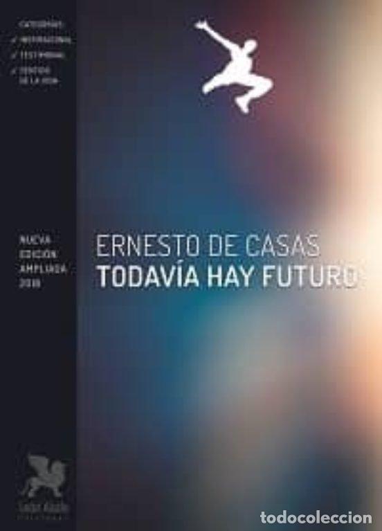 B&uuml;cher: TODAVIA HAY FUTURO - DE CASAS GONZALEZ, ERNESTO HORACIO