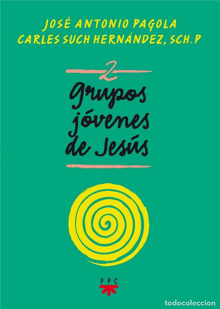 B&uuml;cher: GRUPOS JOVENES DE JESUS 2 - PAGOLA ELORZA, JOSE ANTONIO