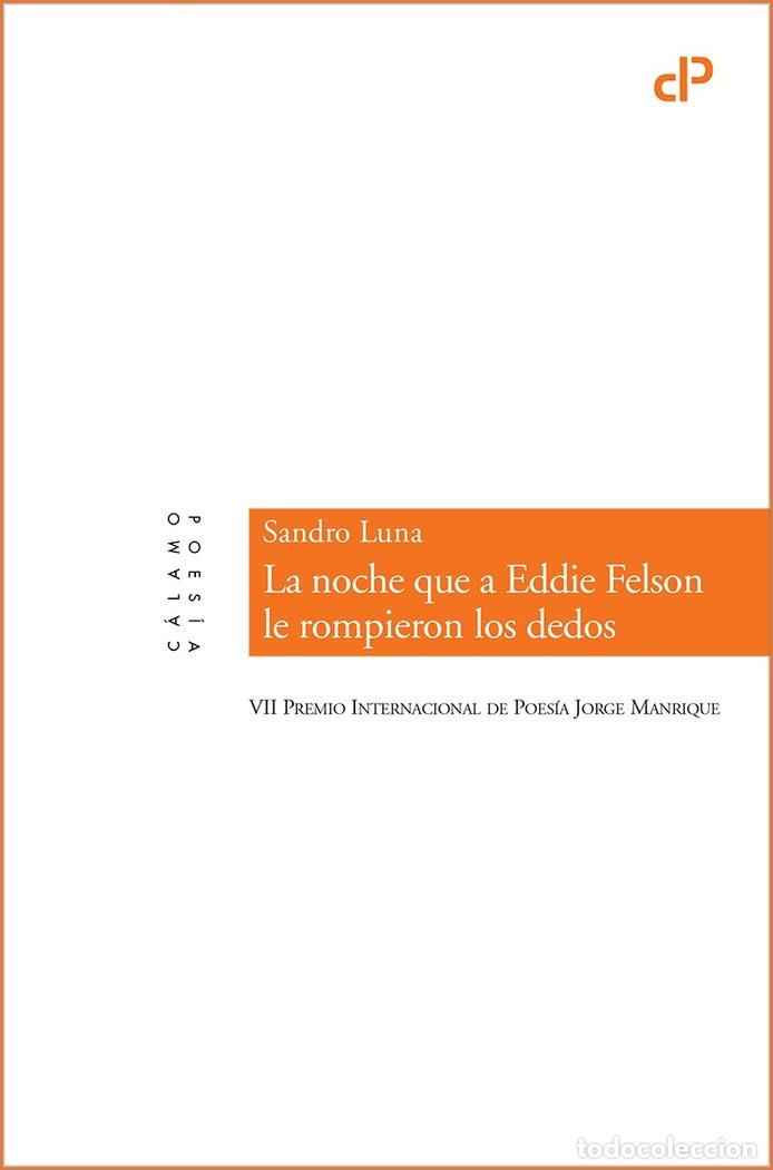 B&uuml;cher: LA NOCHE QUE A EDDIE FELSON LE ROMPIERON LOS DEDOS - LUNA, SANDRO