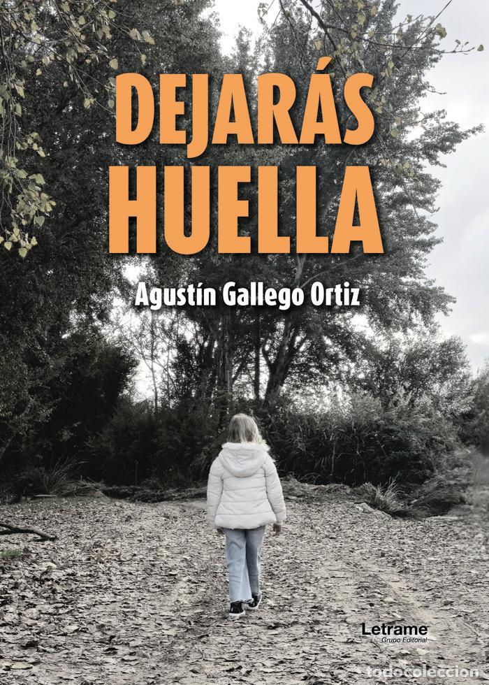 B&uuml;cher: DEJARAS HUELLA - GALLEGO ORTIZ, AGUSTIN