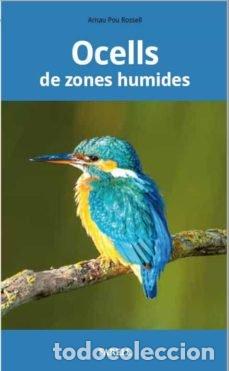 Livres: OCELLS DE ZONES HUMIDES - POU ROSSELL, ARNAU