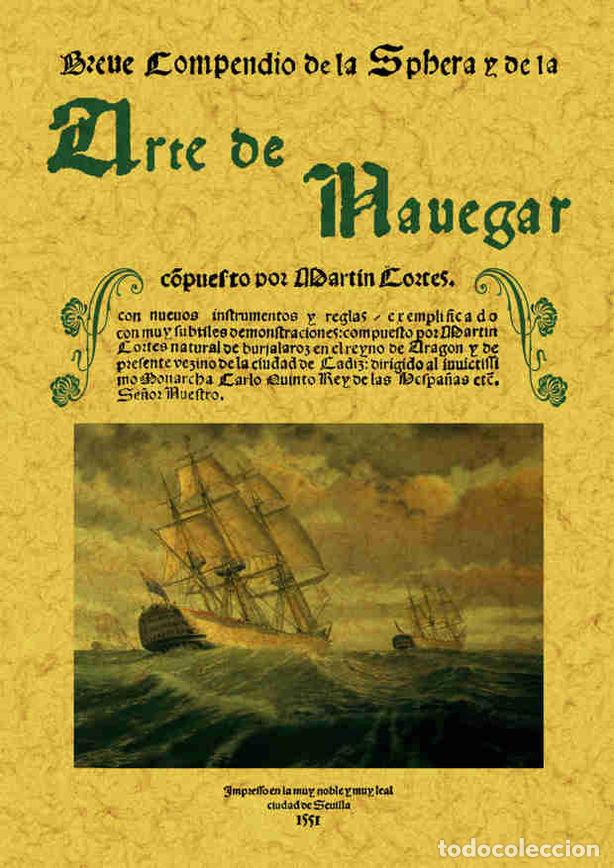 Livres: ARTE DE NAVEGAR. BREVE COMPENDIO DE LA SPHERA - CORTES, MARTIN