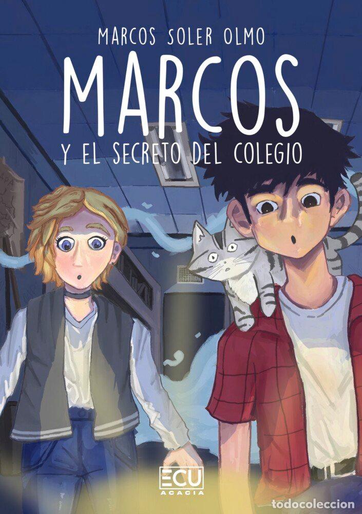 Livres: MARCOS Y EL SECRETO DEL COLEGIO - SOLER OLMO, MARCOS