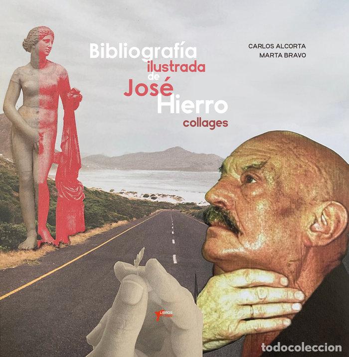 Livres: BIBLIOGRAFIA ILUSTRADA DE JOSE HIERRO - ALCORTA, CARLOS