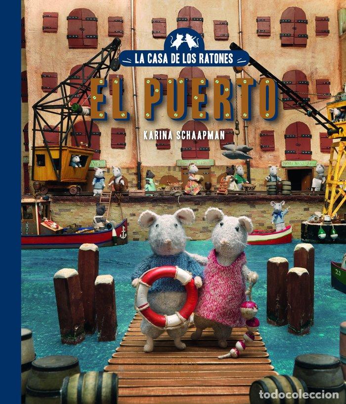 Libri: LA CASA DE LOS RATONES EL PUERTO - KARINA SCHAAPMAN