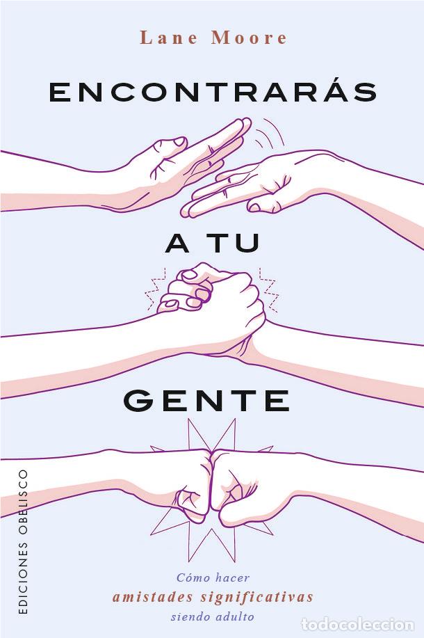 Libri: ENCONTRARAS A TU GENTE - MOORE, LANE