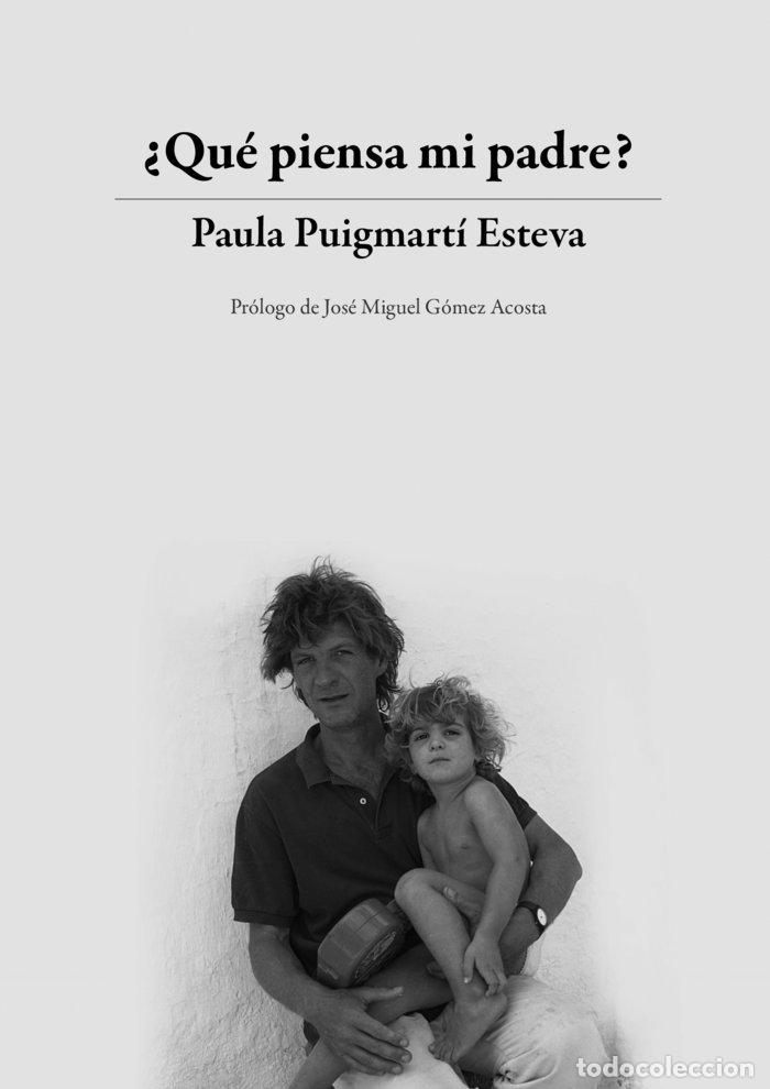 Libri: QUE PIENSA MI PADRE - PUIGMARTI ESTEVA, PAULA