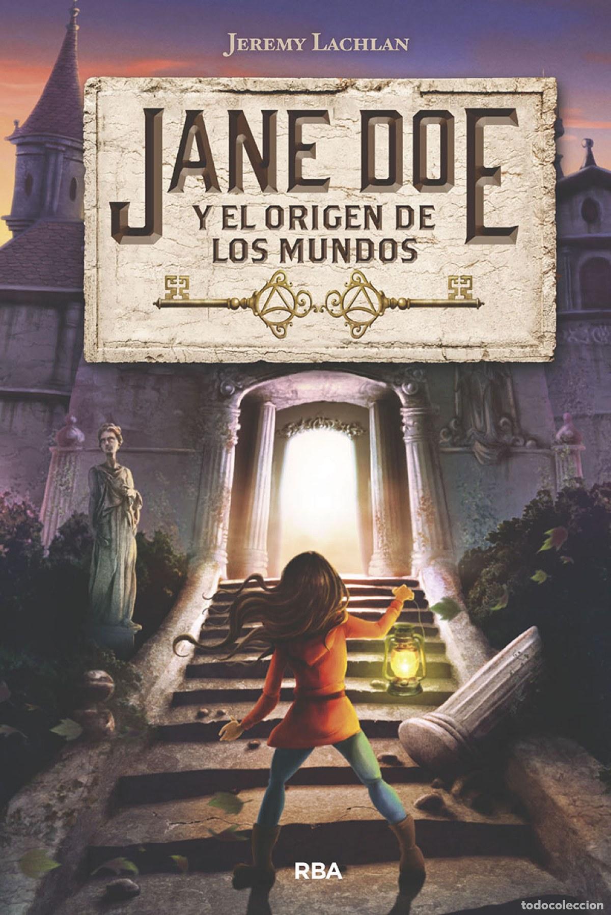 Libri: JANE DOE Y EL ORIGEN DE LOS MUNDOS - Lachlan, Jeremy