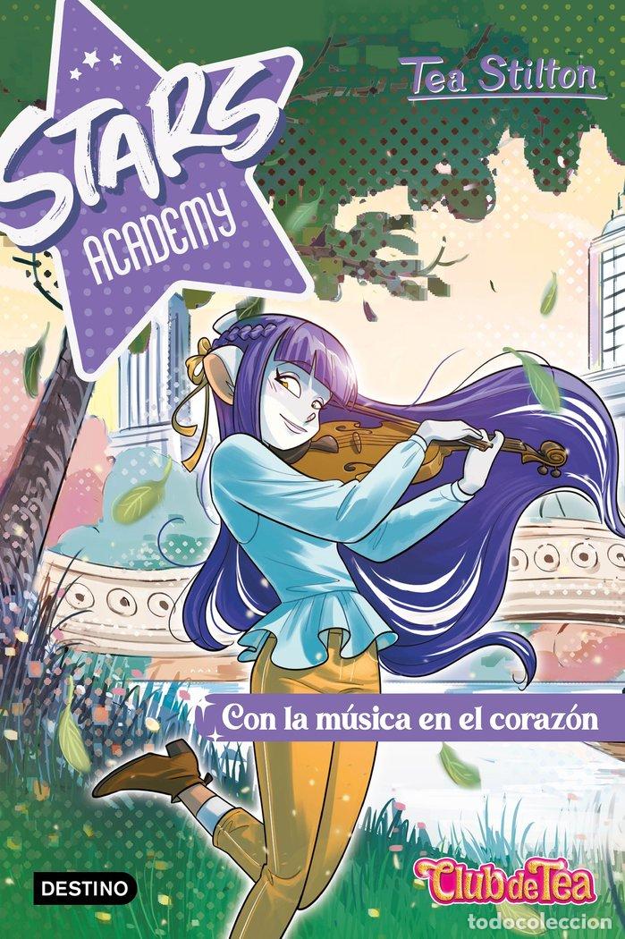 Libri: STARS ACADEMY 3 CON LA MUSICA EN EL CORAZON - TEA STILTON