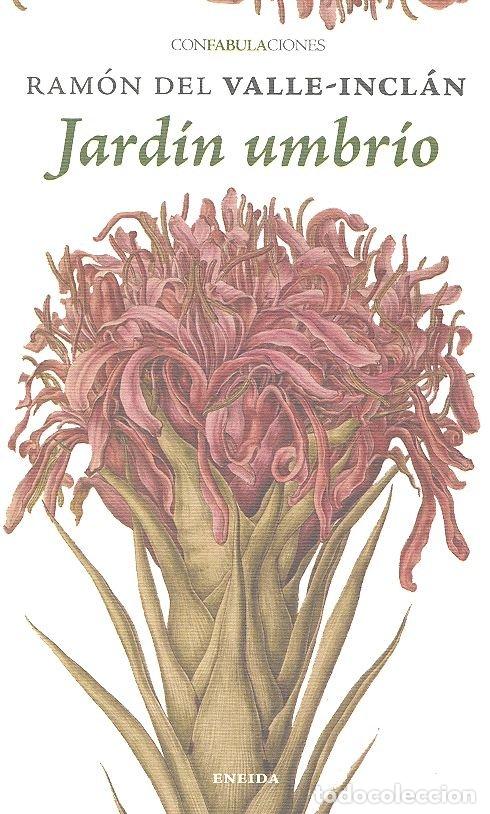 Libri: JARDIN UMBRIO - RAMON MARIA DEL VALLE-INCLAN