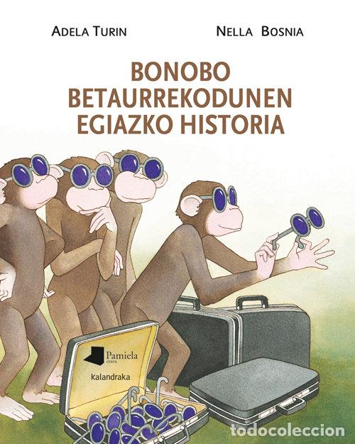 Libri: BONOBO BETAURREKODUNEN EGIAZKO HISTORIA - TURIN, ADELA