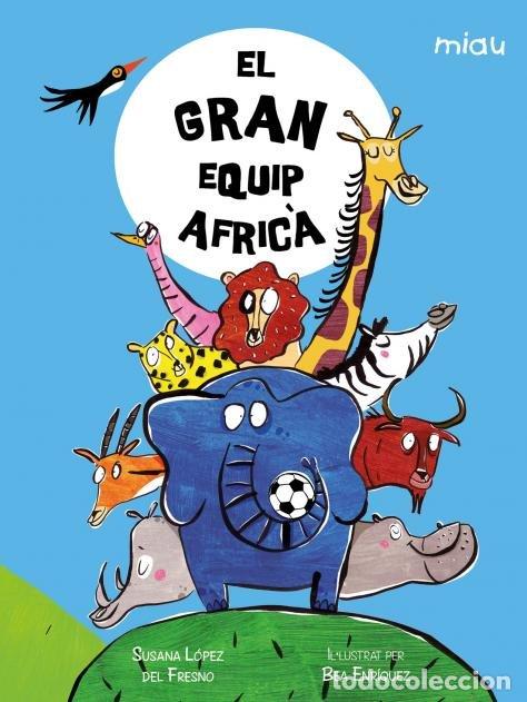 Libri: GRAN EQUIP AFRICA,EL - ENRIQUEZ, BEA