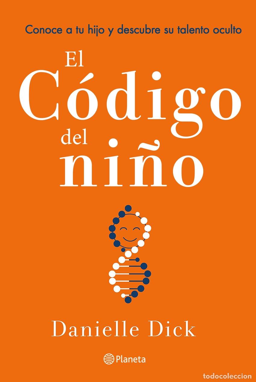 Libri: EL C&Oacute;DIGO DEL NI&Ntilde;O - Dick, Danielle