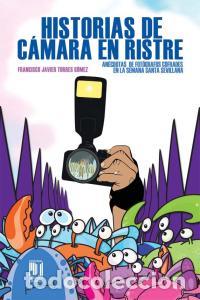 Libri: HISTORIAS DE CAMARA EN RISTRE - TORRES GOMEZ, FRANCISCO JAVIER