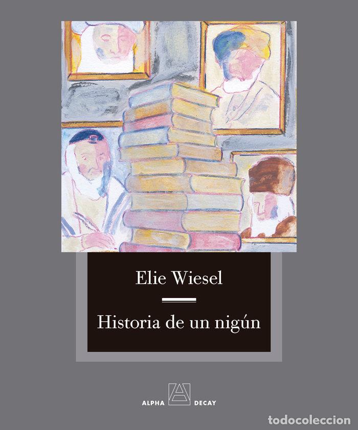 Libri: HISTORIA DE UN NIGUN - WIESEL, ELIE