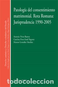 Livres: PATOLOGIA CONSENTIMIENTO MATRIMONIAL ROTA ROMANA (1990-2005) - PEREZ