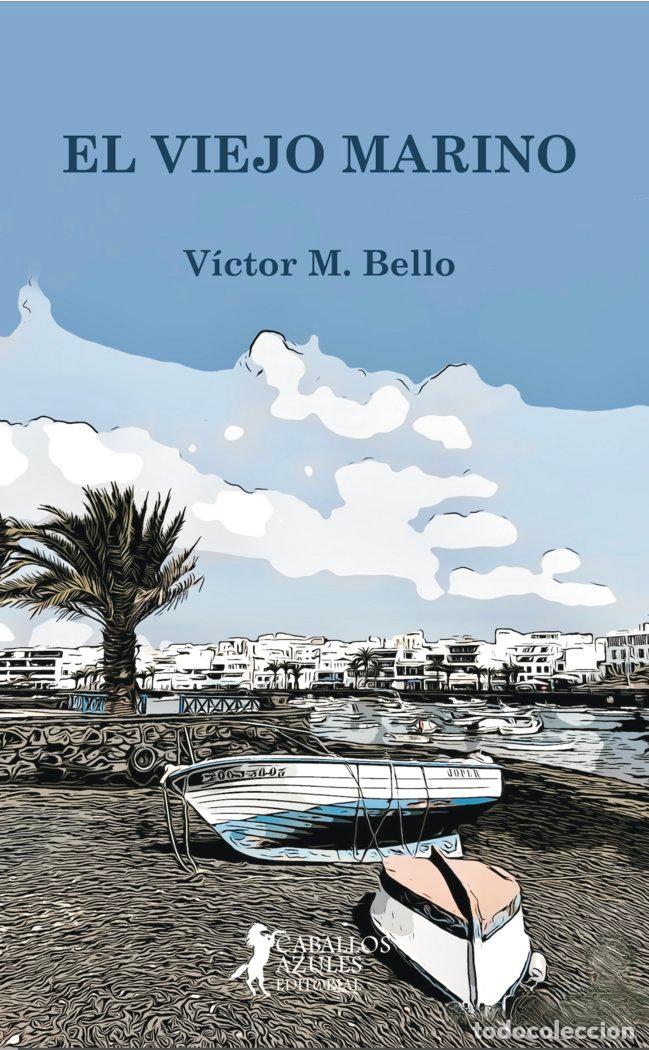 B&uuml;cher: EL VIEJO MARINO - BELLO JIMENEZ, VICTOR M.