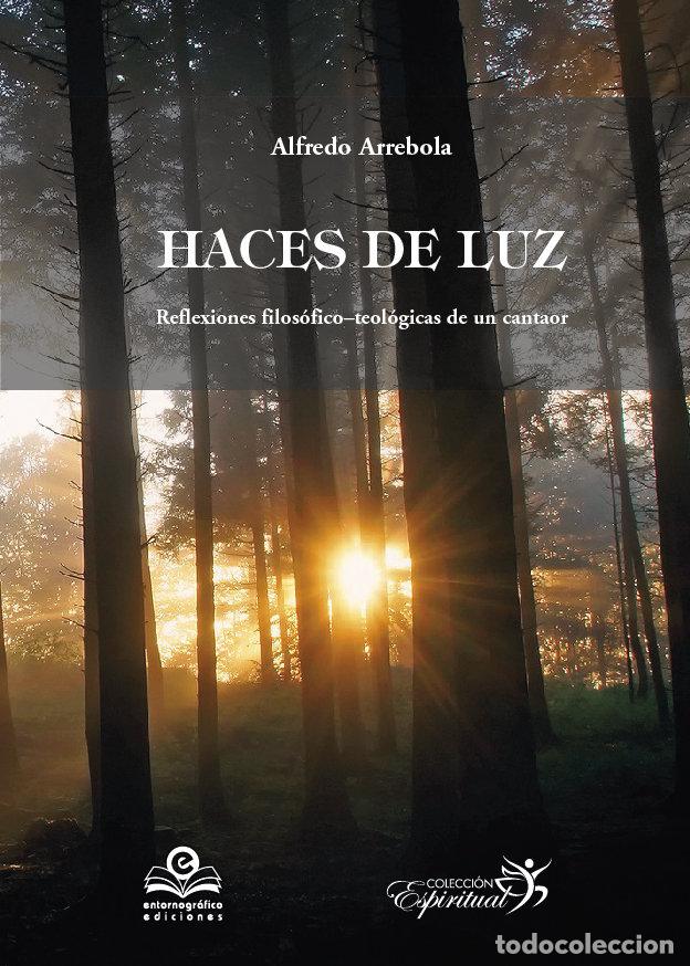 Libri: HACES DE LUZ - ARREBOLA, ALFREDO