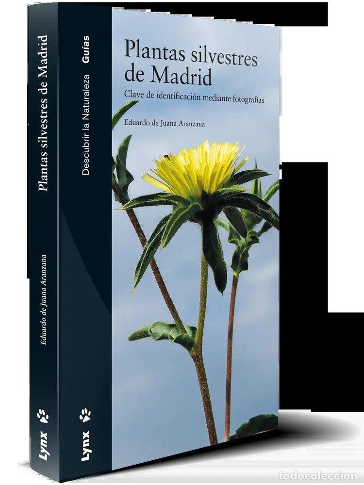 Libri: PLANTAS SILVESTRES DE MADRID - DE JUANA ARANZANA, EDUARDO