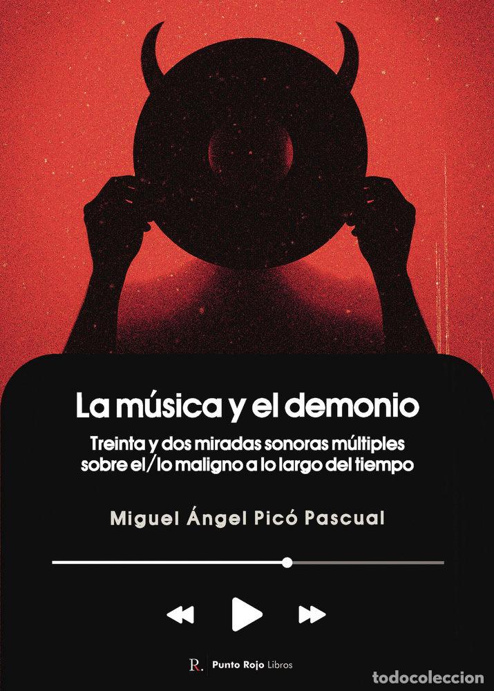 Libri: LA MUSICA Y EL DEMONIO - PICO PASCUAL, MIGUEL ANGEL
