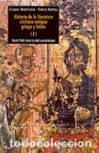 books: HISTORIA DE LA LITERATURA CRISTIANA ANTIGUA GRIEGA Y LATINA. - MORESCHINI, CLAUDIO