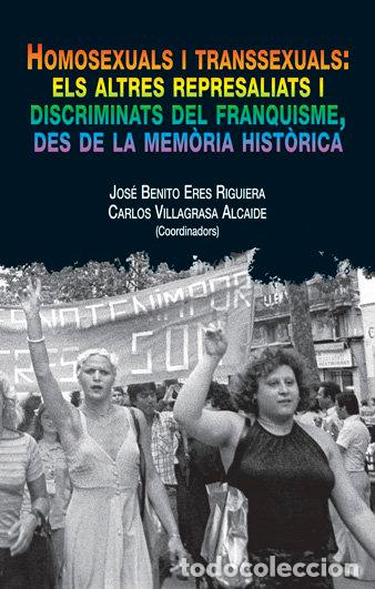 Livros: HOMOSEXUALS I TRANSSEXUALS - ERES RIGUEIRA, JOSE BENITO