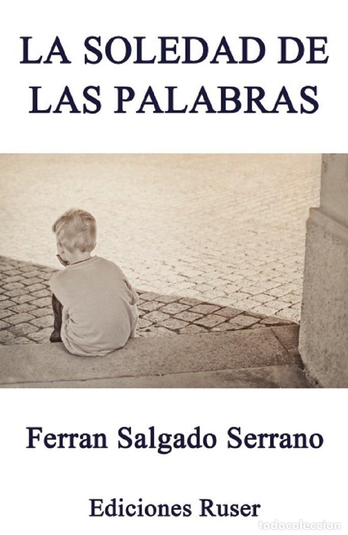 books: SOLEDAD DE LAS PALABRAS,LA - SALGADO SERRANO, FERRAN